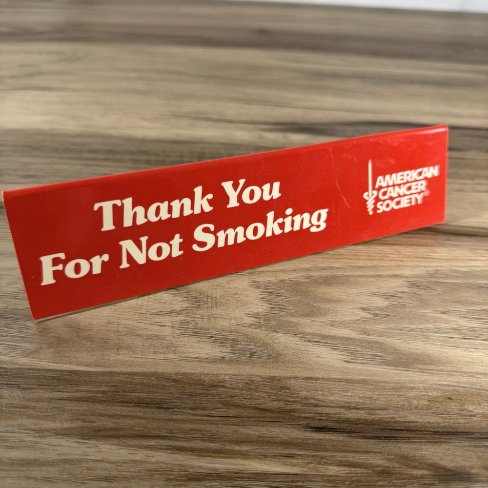 Vintage Two Sided Thank You for Not Smoking American Cancer Society Desk Sign